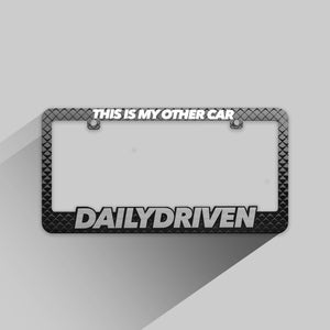 DailyDriven This Is My Other Car License Plate Frame