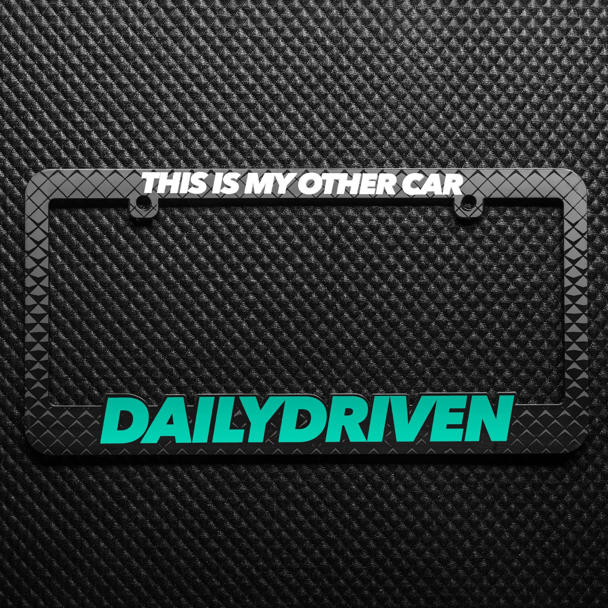 DailyDriven This Is My Other Car License Plate Frame